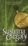 Susanna Gregory - The Mark Of A Murderer