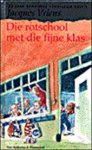 J. Vriens   Illustrator - Die rotschool met die fijne klas - Auteur: Jacques Vriens