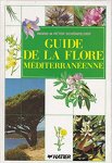 Schönfelder Ingrid et Peter - Guide De La Flore Mediterranéenne