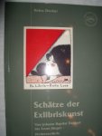 Decker, Heinz - Schätze der Exlibriskunst. Von Johann Baptist Fischart bus Ernst Jünger-Dichterexlibris. Band 5