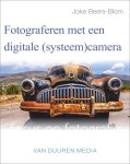 Joke Beers-Blom - Focus op fotografie - Fotograferen met een digitale (systeem)camera