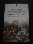Texte présenté par Jacques Jourquin - Souvenirs de campagnes du sergent Faucheur