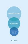 Jo Cooke - Understanding Hoarding