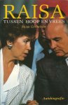 Gorbatsjov, Raisa. - Raisa. Tussen hoop en vrees. Autobiografie.