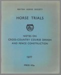 British Horse Society. - Horse trials. : Notes on cross-country course design and fence construction
