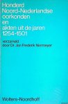 Niermeyer, Jan Frederik (verzameld door) - Honderd Noord-Nederlandse oorkonden en akten uit de jaren 1254-1501 Niermeyer, Jan Frederik (verzameld door) - Honderd Noord-Nederlandse oorkonden en akten uit de jaren 1254-1501