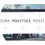 FRANKE, SIMON; ALLARD JOLLES;  PIET VOLLAARD. - POSITIES. Nederlandse fotografie van architectuur, stad en landschap / POSITIONS. Photography of Architecture, City and Landscape in the Netherlands