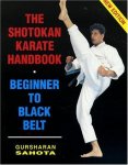 Sahoto  , Gursharan. [ isbn 9780952463801]  0118 - Shotokan Karate Handbook. ( Beginner to Black Belt . )