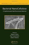 Gatenholm, Paul and Miguel Gama: - Gama, M: Bacterial NanoCellulose (Perspectives in Nanotechnology)