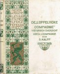 KALFF, S. - De De 'Loffelycke Compagnie' -  Historisch overzicht der O.-I. Compagnie. [No 6/10]. [Special binding & paper]