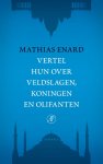 Mathias ÉNard - Vertel hun over veldslagen, koningen en olifanten