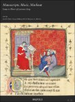 Jared C. Hartt, Tamsyn Mahoney-Steel, Benjamin Albritton (eds) - Manuscripts, Music, Machaut: Essays in Honor of Lawrence Earp
