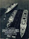 William H. Miller, Jr. - Great Cruise Ships and Ocean Liners from 1954 to 1986 A Photographic Survey