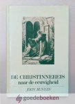 Bunyan, John - De christinnereis naar de eeuwigheid