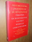 Verstraelen, Dr. F.J. - Oecumenische inleiding in de missiologie. Teksten en konteksten van het wereldchristendom