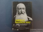 Vincent Dujardin, Valérie Rosoux, Tanguy De Wilde e.a. - Leopold II: ongegeneerd genie? Buitenlandse politiek en kolonisatie.