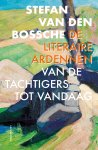Stefan van den Bossche 242015 - De literaire Ardennen Van de Tachtigers tot vandaag