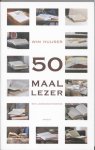 Wim Huijser - 50 maal lezer  een leesgeschiedenis
