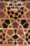 Henri Stierlin, Anne Stierlin - Splendours of an Islamic world