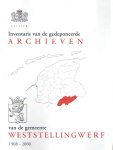  - Inventaris van de gedeponeerde archieven van de gemeente Weststellingwerf 1908 - 2000