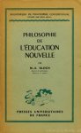BLOCH, M.A. - Philosophie de l'éducation nouvelle.