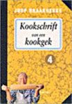 BRAAKHEKKE JOOP  Tekstbewerking : Jojanneke Claassen met Illustraties : Flip Mulder en foto's van Ronald Hoeben - KOOKSCHRIFT van een  KOOKGEK deel 4