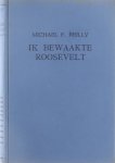 Reilly Michael F. - Ik bewaakte Roosevelt: in de geheime dienst op het Witte Huis