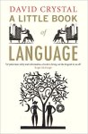 Crystal, David - A Little Book of Language