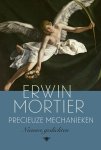 Erwin Mortier - Precieuze mechanieken