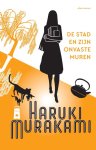 Haruki Murakami - De Stad En Zijn Onvaste Muren