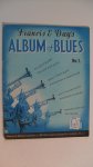 Handy W.C. 5x + Marshall Egan Whiting+ Eddie Green + Vivian Llis - Francis & Day's Album of Blues no. 1