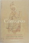 A. Smeets - Conversio bekering en missionering bij Gregorius de Grote, een semiotiek van het verleden