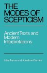 Julia Annas 120737, Jonathan Barnes 28300 - The Modes of Scepticism: ancient texts and modern interpretations