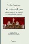 A. Augustinus - Het huis op de rots verhandeling over de bergrede [De sermone Domini in monte]