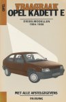 Olving, P.H. - Vraagbaak Opel Kadett E Dieselmodellen 1984-1988. Met 1.6 liter dieselmotor