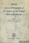Vervliet, H. - Annual Bibliography of the History of the Printed Book and Libraries. Volume 4: Publications of 1973