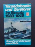 Kuhn, Volkmar - Torpedoboote und Zerstörer im Einsatz
