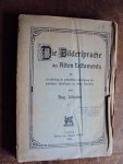 Wünsche, August - Die Bildersprache des Alten Testaments. Ein Beitrag zur aesthetischen Würdigung des poetischen Schrifttums im Alten Testament
