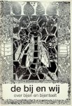 Dreteler, Annie - De bij en wij. Over bijen en bijenteelt