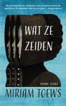 Miriam Toews - (1) Wat Ze Zeiden