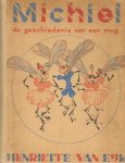 Henriette van Eijk - Michiel de geschiedenis van een mug