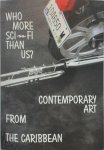 Robbert Roos - Who More Sci-fi Than Us? Contemporary Art from the Caribbean