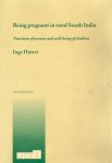 Hutter, I. - Being pregnant in rural South India : nutrition of women and well-being of children