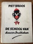 Piet Broos - De school van meester Brabbelaar
