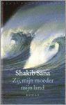 S. Sana - Zij,mijn moeder,mijn land