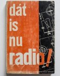 Reijendam, D.C. van - Dat is nu radio - een populaire inleiding in de radiotechniek in elf praatjes - met illustraties van Han Lang