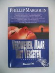 Margolin, Phillip - Verdwenen, maar niet vergeten