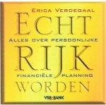 Verdegaal, Erica - Echt rijk worden - Alles over persoonlijke financiele planning