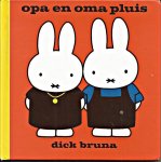 Bruna, Dick - Opa en oma pluis