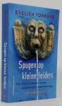 TONKENS, E. - Spugen op kleine leiders. Tien kortsluitingen in een opgewonden samenleving. Verzamelde columns.